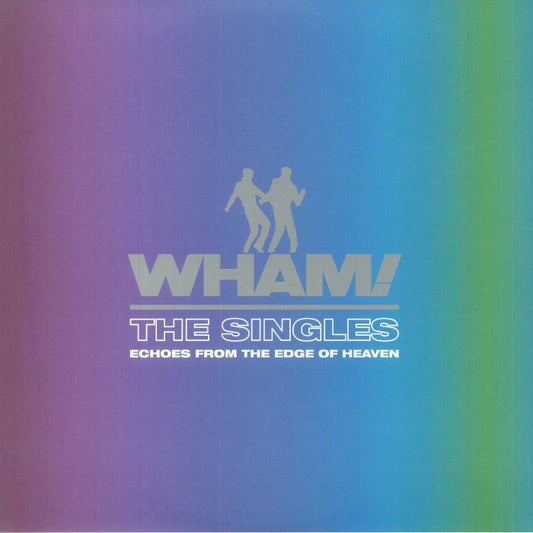 Wham! - The Singles: Echoes From The Edge Of Heaven