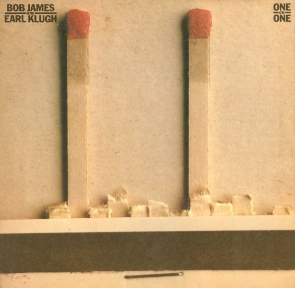 Bob James & Earl Klugh – One On One