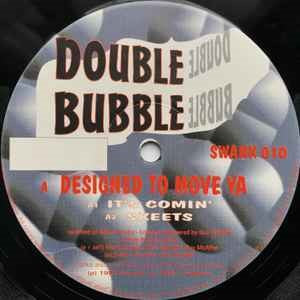 Double Bubble – Designed To Move Ya