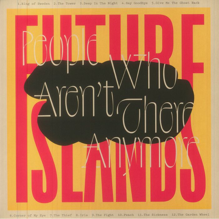 Future Islands - People Who Aren't There Anymore