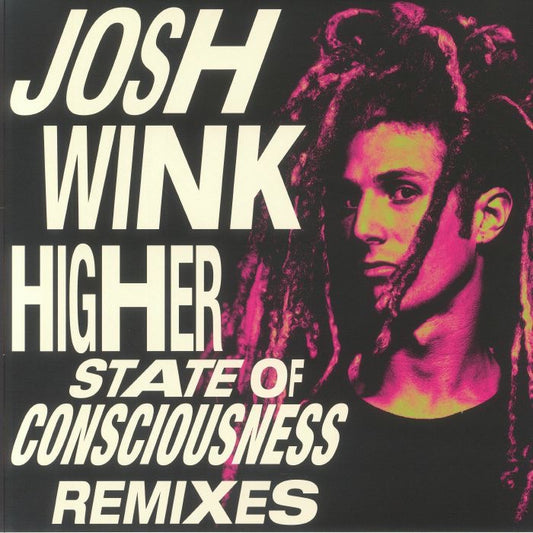 Josh Wink - Higher State Of Consciousness Remixes (Record Store Day RSD 2024)