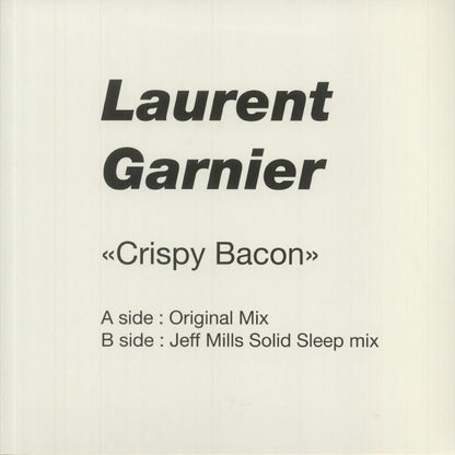 Laurent Garnier - Crispy Bacon [Jeff Mills Remix]