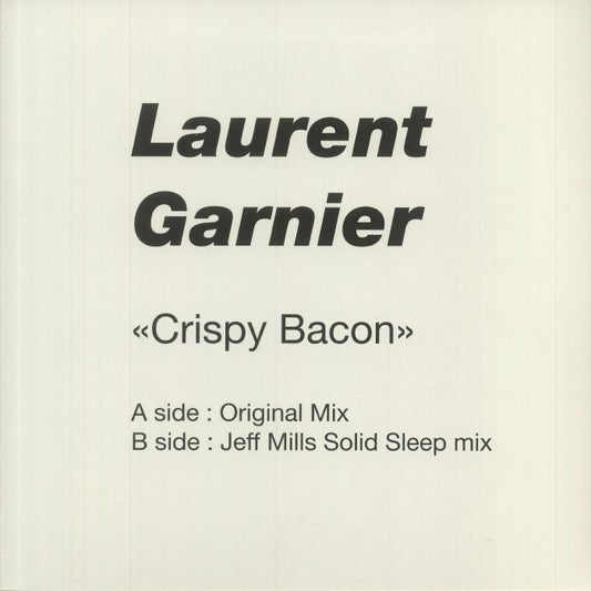 Laurent Garnier – Crispy Bacon [Jeff Mills Remix]