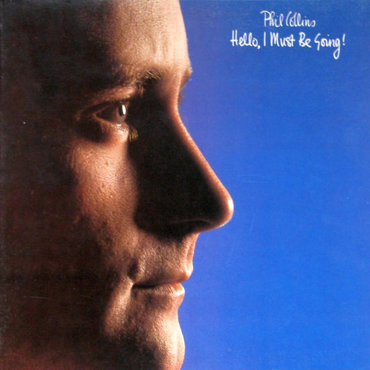 Phil Collins – Hello, I Must Be Going!