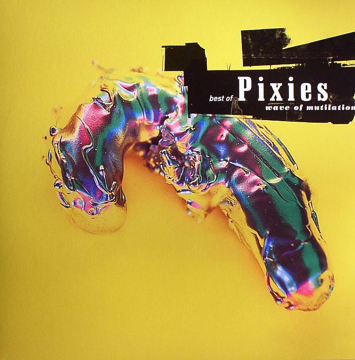 Pixies - Best Of Pixies - Wave Of Mutilation