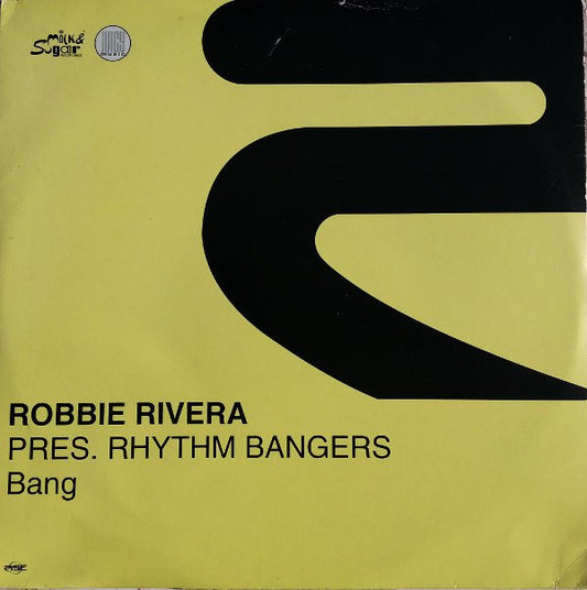 Robbie Rivera Pres Rhythm Bangers ‎– Bang