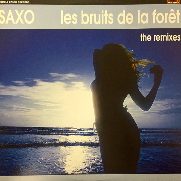 Saxo ‎– Les Bruits De La Forêt (Die Remixe)