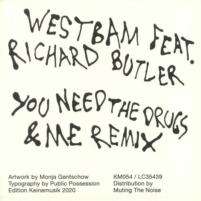 Westbam feat. Richard Butler – You Need The Drugs (&amp;Me Remix)