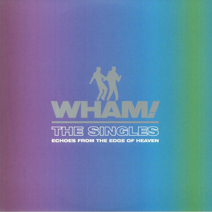 Wham! - The Singles: Echoes From The Edge Of Heaven