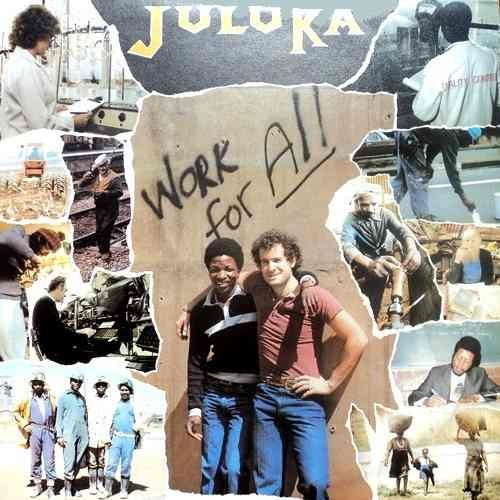 Juluka - Work For All